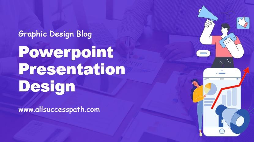 Powerpoint Presentation Design