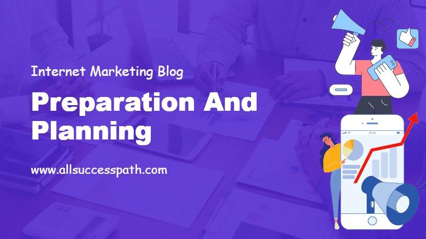 Preparation and Planning