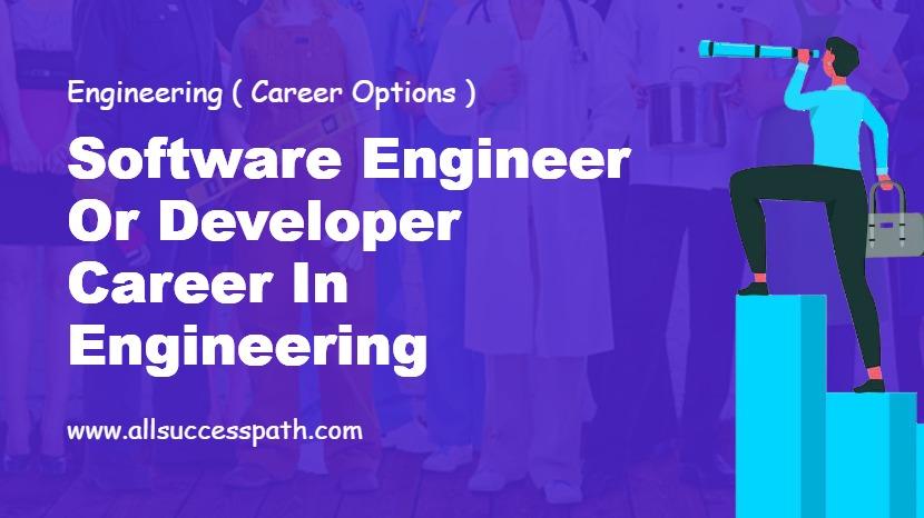 Software Engineer or Developer Career in Engineering