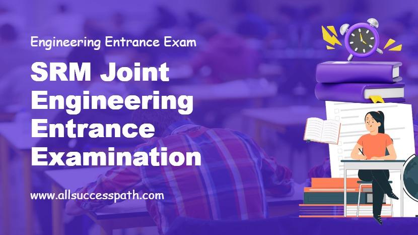 SRM Joint Engineering Entrance Examination