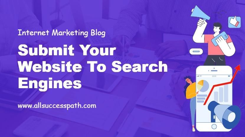 Submit Your Website to Search Engines