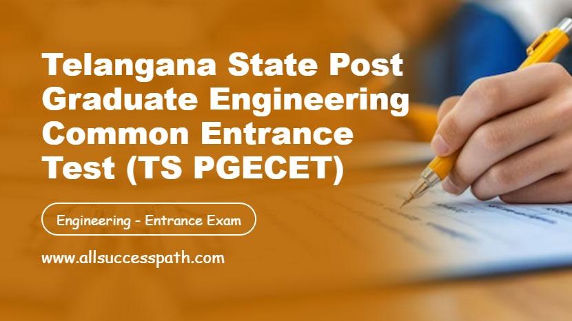 Telangana State Post Graduate Engineering Common Entrance Test (TS PGECET)