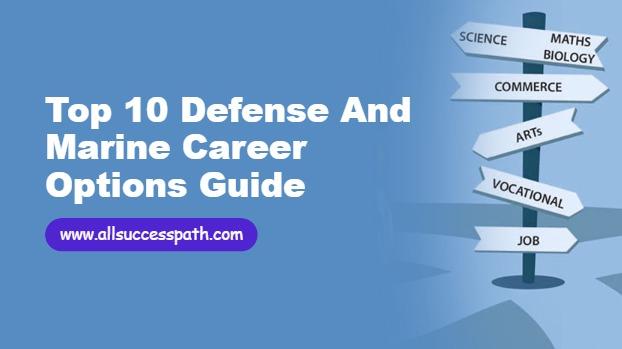 Defense and Marine Career Options