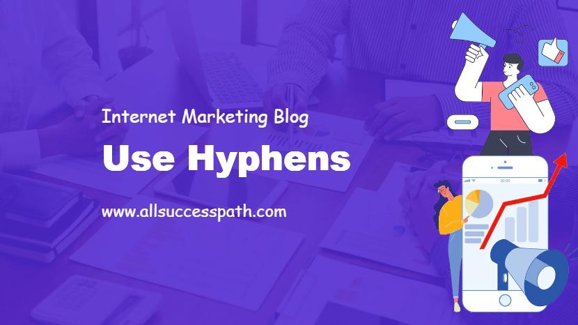 Use hyphens